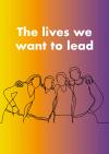 Image with illustration of group of four people with text the lives we want to lead