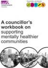Councillor's workbook on mentally healthier communities COVER
