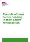 The role of town centre housing in town centre revitalisation