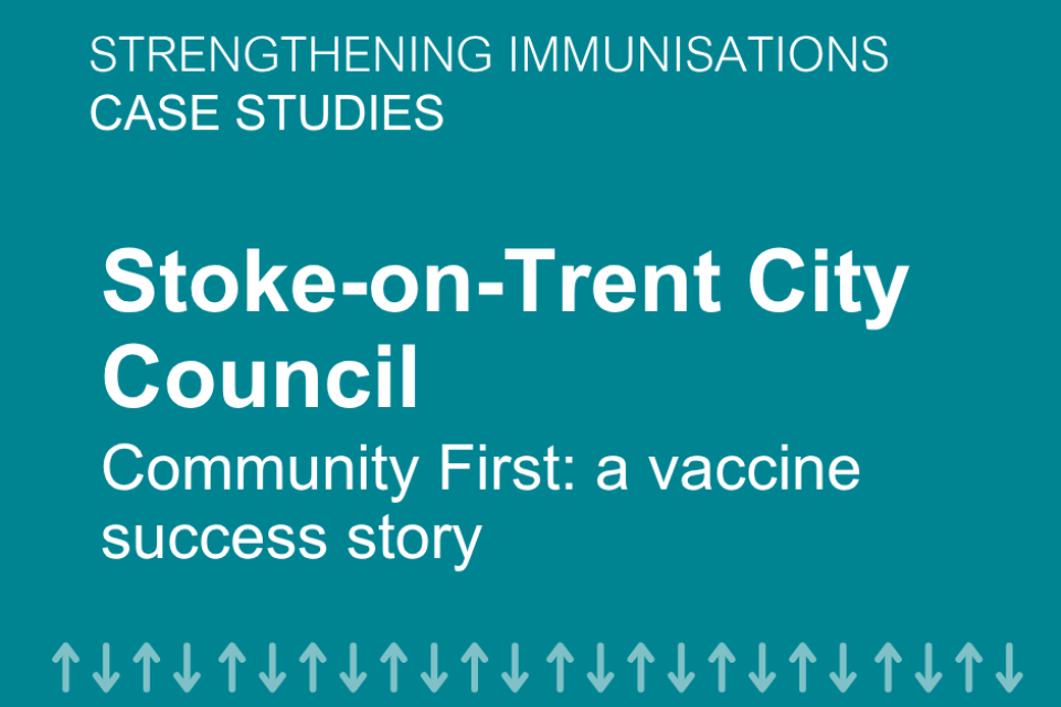 Community First A vaccine success story from the potteries Stoke on Trent 