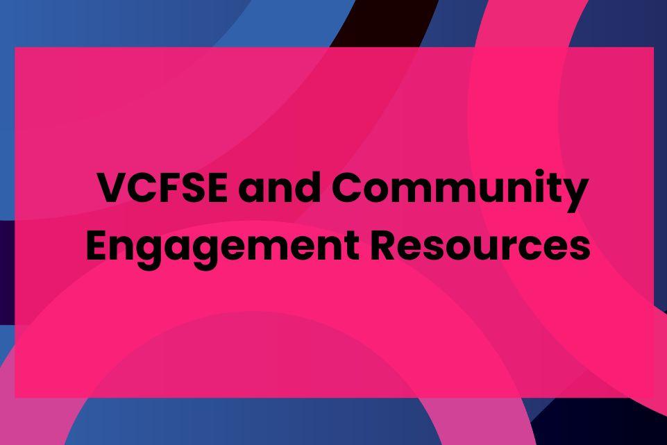 VCFSE and Community Engagement Resources 