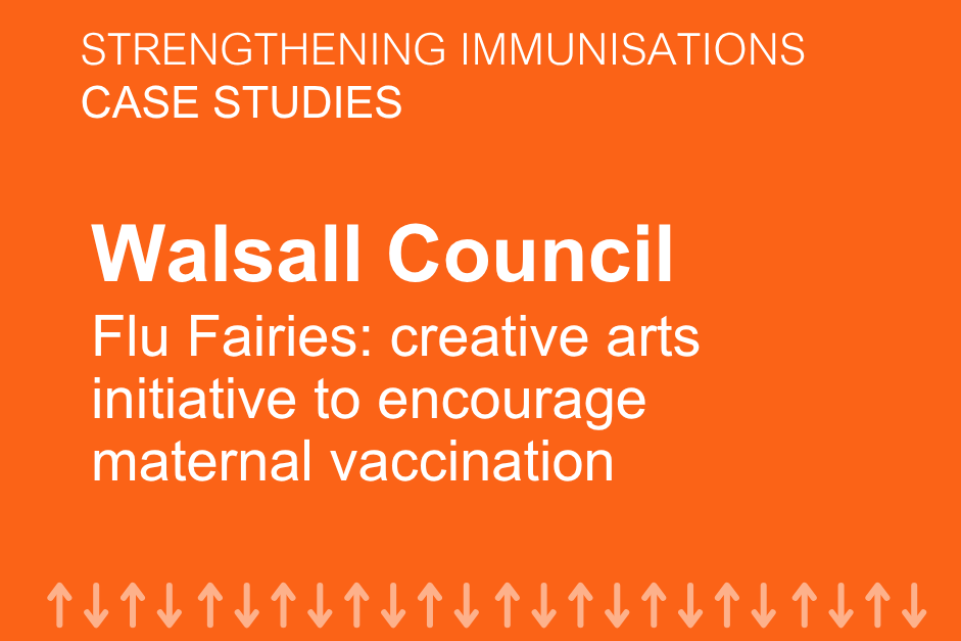 Flu Fairies a creative arts initiative to encourage maternal vaccination Walsall